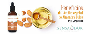 Beneficios del Aceite vegetal de Almendra dulce en verano: un aliado para tu piel y cabello