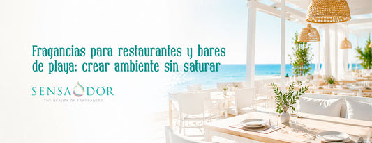 Fragancias para restaurantes y bares de playa: crear ambiente sin saturar